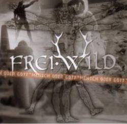 Frei.Wild : Mensch oder Gott